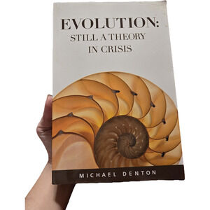 EVOLUTION: STILL A THEORY IN CRISIS Michael Denton Discovery Institute
